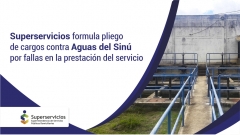 Por fallas en la prestación del servicio de aseo, Superservicios formula pliego de cargos contra Aguas del Sinú S.A. E.S.P
