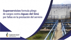 Por fallas en la prestación del servicio de aseo, Superservicios formula pliego de cargos contra Aguas del Sinú S.A. E.S.P