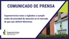 Superservicios insta a vigilados a cumplir orden de prioridad de atención en el mercado de gas que definió Minminas