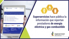 Superservicios hace pública la información que reportan prestadores de energía eléctrica y gas combustible