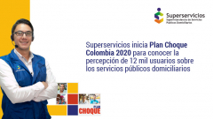 Superservicios inició Plan de Choque Colombia 2020 para conocer percepción de 12 mil usuarios sobre los servicios públicos domiciliarios
