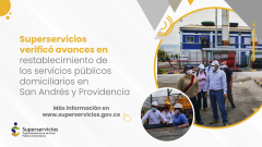 Superservicios verificó avances en restablecimiento de los servicios públicos domiciliarios en San Andrés y Providencia