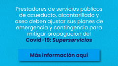 Prestadores de servicios públicos de acueducto, alcantarillado y aseo deben ajustar sus planes de emergencia y contingencia para mitigar propagación del Covid-19: Superservicios