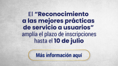 El “Reconocimiento a las mejores prácticas de servicio a usuarios” amplía el plazo de inscripciones hasta el 10 de julio