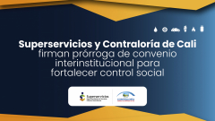 Superservicios y Contraloría de Cali firman prórroga de convenio interinstitucional para fortalecer control social