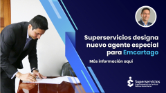 Superservicios designa nuevo agente especial para Emcartago
