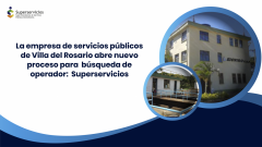 La empresa de servicios públicos de Villa del Rosario abre nuevo proceso para búsqueda de operador: Superservicios
