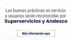 Las buenas prácticas en servicio a usuarios serán reconocidas por Superservicios y Andesco