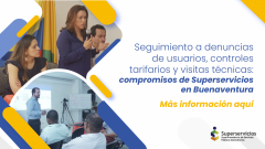 Seguimiento a denuncias, controles tarifarios y visitas técnicas: compromisos de Superservicios en Buenaventura
