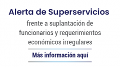 Superservicios alerta frente a suplantación de funcionarios y requerimientos económicos irregulares
