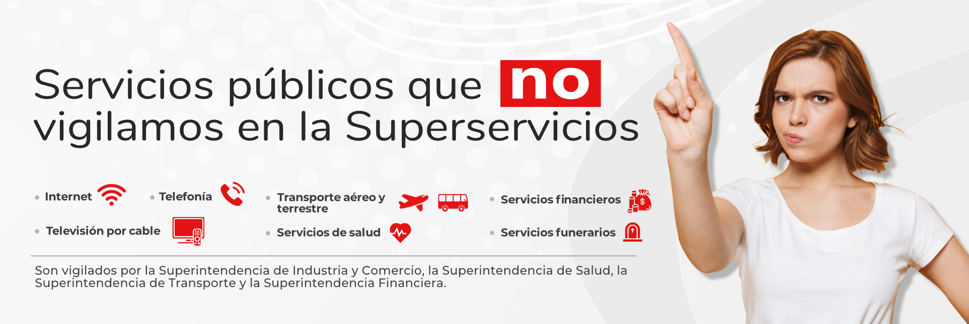 Estos servicios públicos no los vigilamos en la Superservicios