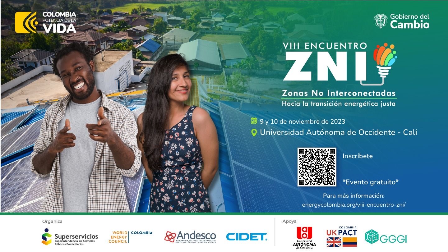 VIII Encuentro de Zonas No Interconectadas - ZNI: Hacia la transición energética justa 
