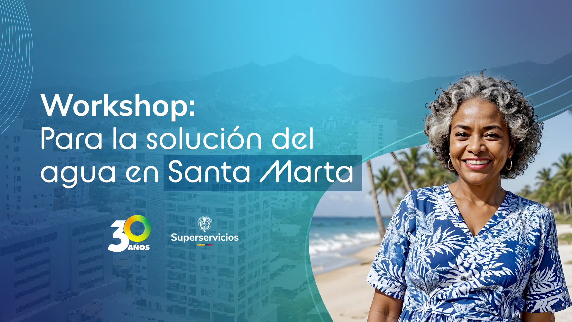 Superservicios realizará este miércoles 28 de agosto un Workshop con representantes de entidades gubernamentales del sector de agua potable y saneamiento básico