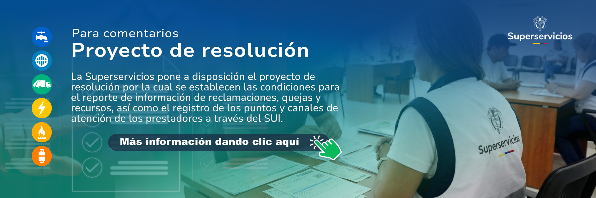 Proyecto de resolución por el cual se establecen las condiciones para el reporte de PQRS de los usuarios y el registro de los canales y puntos de atención de los prestadores en el SUI.