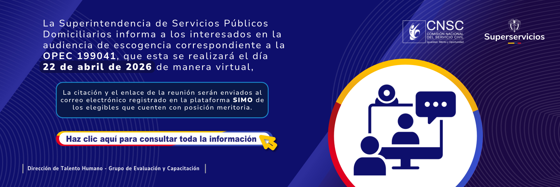 La Superintendencia de Servicios Públicos Domiciliarios informa a los interesados en la audiencia de escogencia correspondiente a la OPEC No. 199041 que esta se llevará a cabo el 22 de abril de 2026